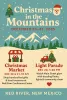 Christmas in the Mountains December 20–21, 2025